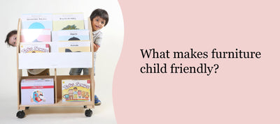Child friendly Furniture - All you need to know in 2023