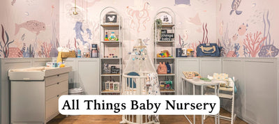 The All Things Baby Nursery - All You Need to Know!