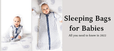 Sleeping Bags for Babies: All you need to know in 2022