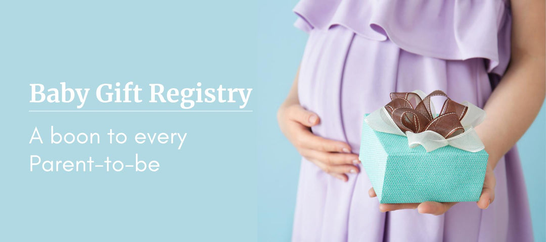 The Best Baby Gift Registry in India: A boon to every Parent-to-be!