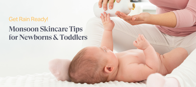 Get Rain Ready: Monsoon Skincare Tips for Newborns and Toddlers in 2023