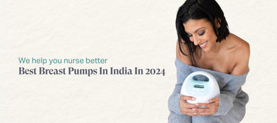 We Help You Nurse Better: Best Breast Pumps in India in 2024