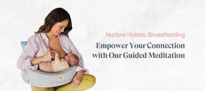 Nurture Holistic Breastfeeding: Empower Your Connection with Our Guided Meditation in 2023
