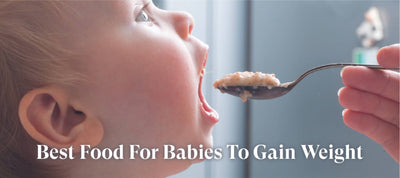 Top 6 Foods For Babies To Gain Weight