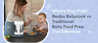 What’s Your Pick? Beaba Babycook vs.Traditional Baby Food Prep: The Difference