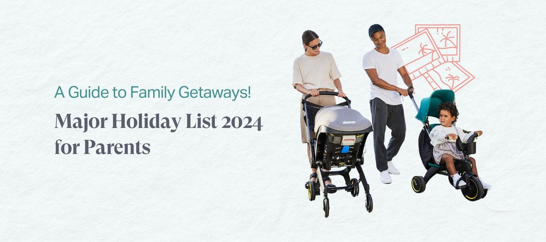 A Guide to Family Getaways: Major Holiday List 2024 for Parents!