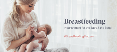 Breastfeeding: Nourishment for the Baby & the Bond