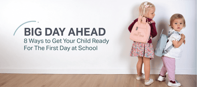 Big Day Ahead | 8 Ways to Get Your Child Ready for the First Day of School