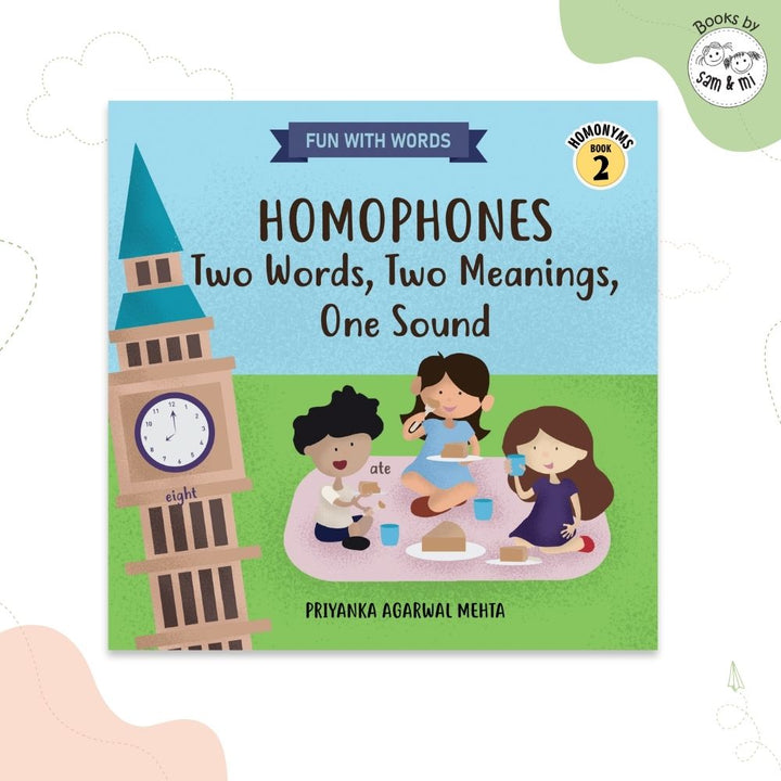 SAM &amp; MI - Homophones: Two Words, Two Meanings, One Sound: Early Learning Book for Kids