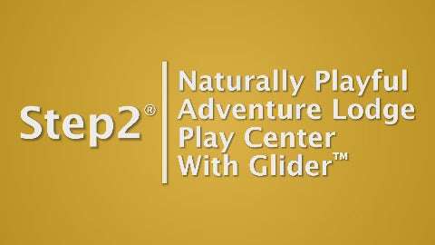 Step2 Naturally Playful Adventure Lodge Play Center With Glider